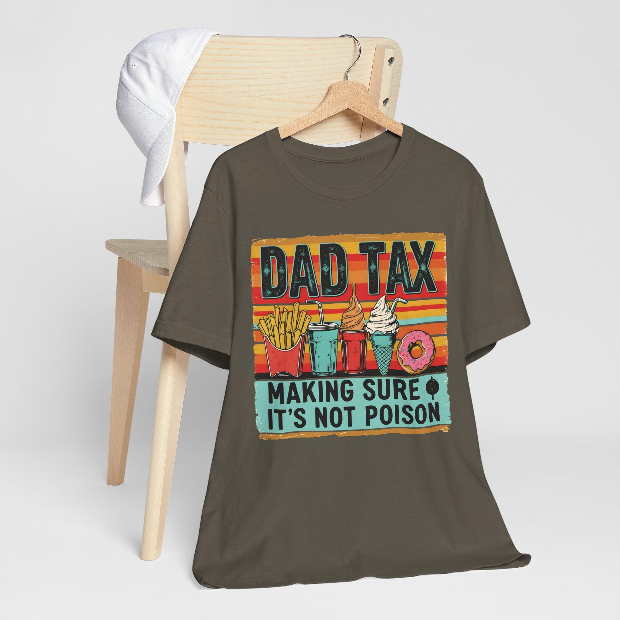 Dad Tax Shirt Funny Dad Shirt Retro Fathers Day Gift Dad Joke T-shirt Vintage Funny T-shirt For Dads Gift For Funny Dads Father Humor