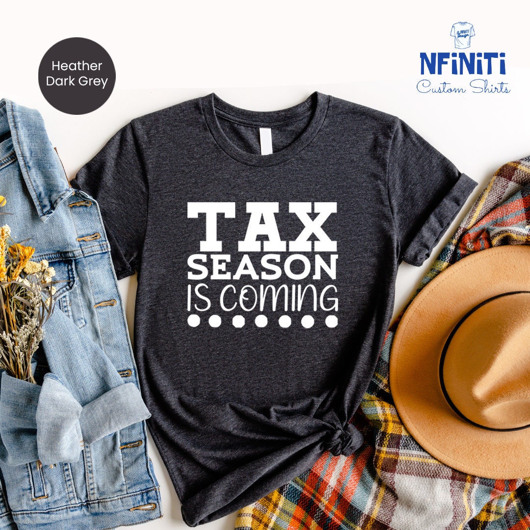 Tax Season Shirt Cpa Shirt Accounting Shirt Accountant Shirt Certified Public Accountant Shirt Funny Tax Shirts Bookkeeper Shirt