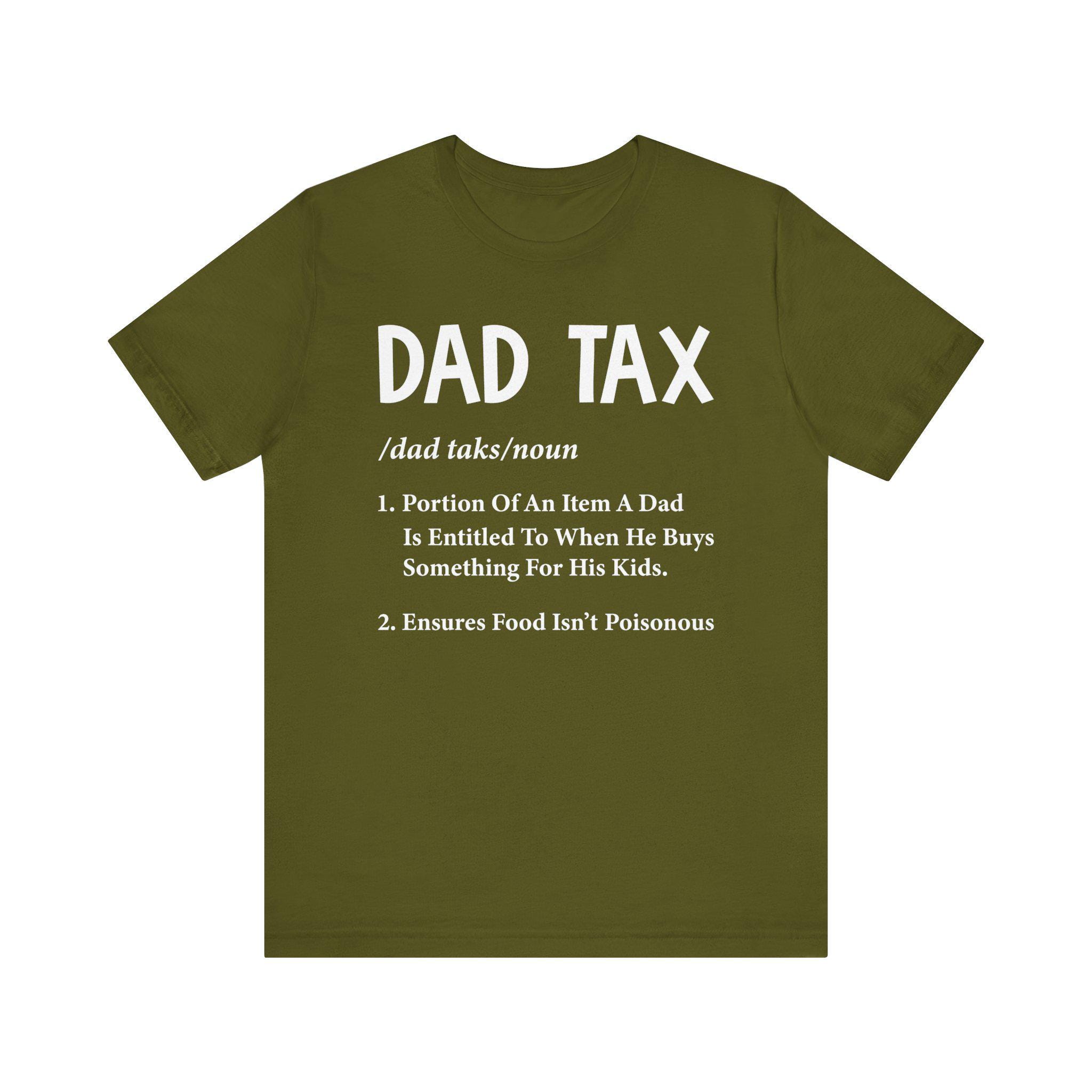 Dad Tax T-shirt Funny Dad Shirt Unisex Gift For Fathers Day Dad Jokes Tee Parent Humor Top Cute Family Outfit