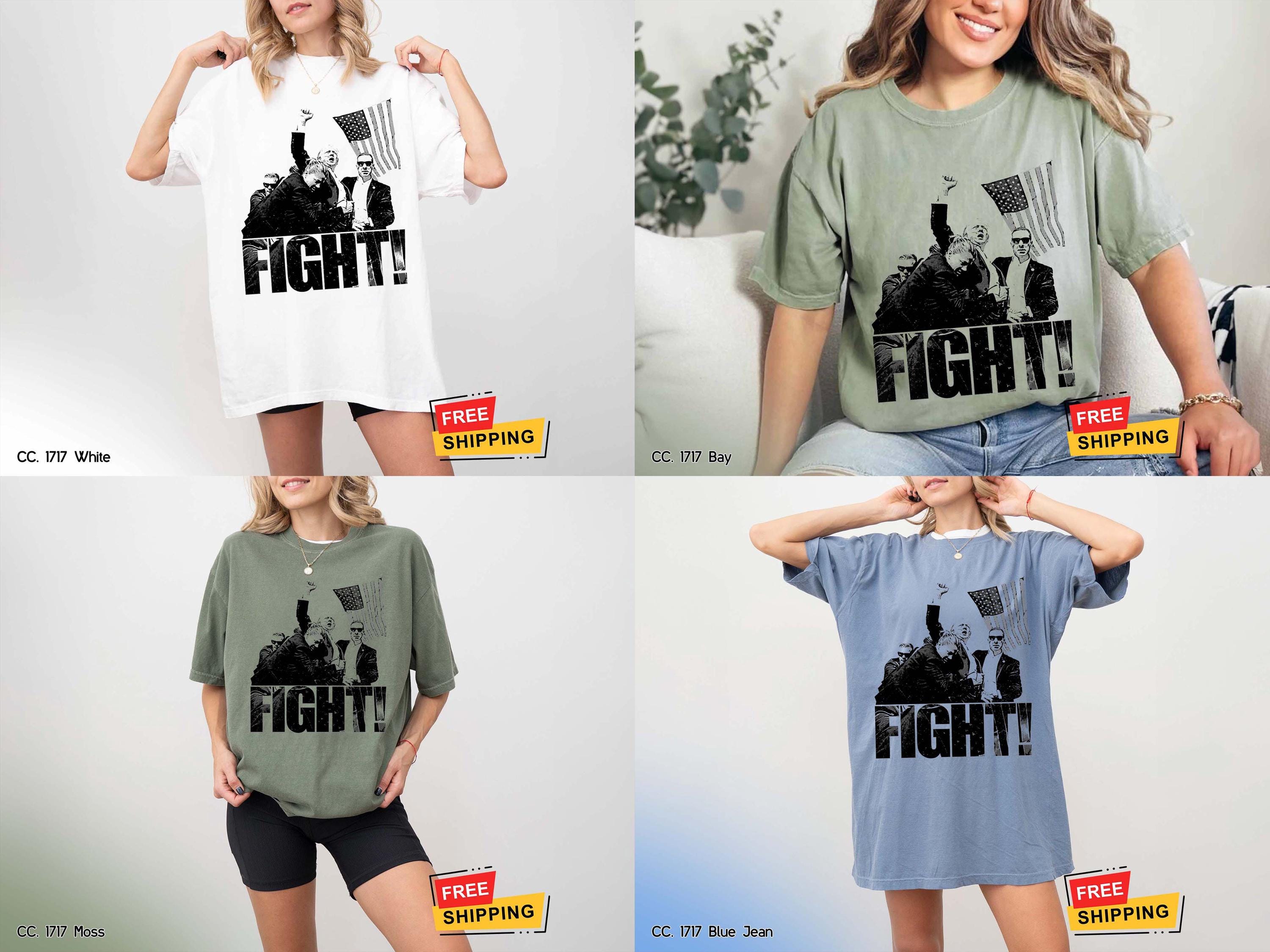 Trump Shirt Donald Trump Fight Shirt Trump 2024 Tshirt Trump Assassination Shirts Trump Shirt Men Women Comfort Colors Unisex Shirt