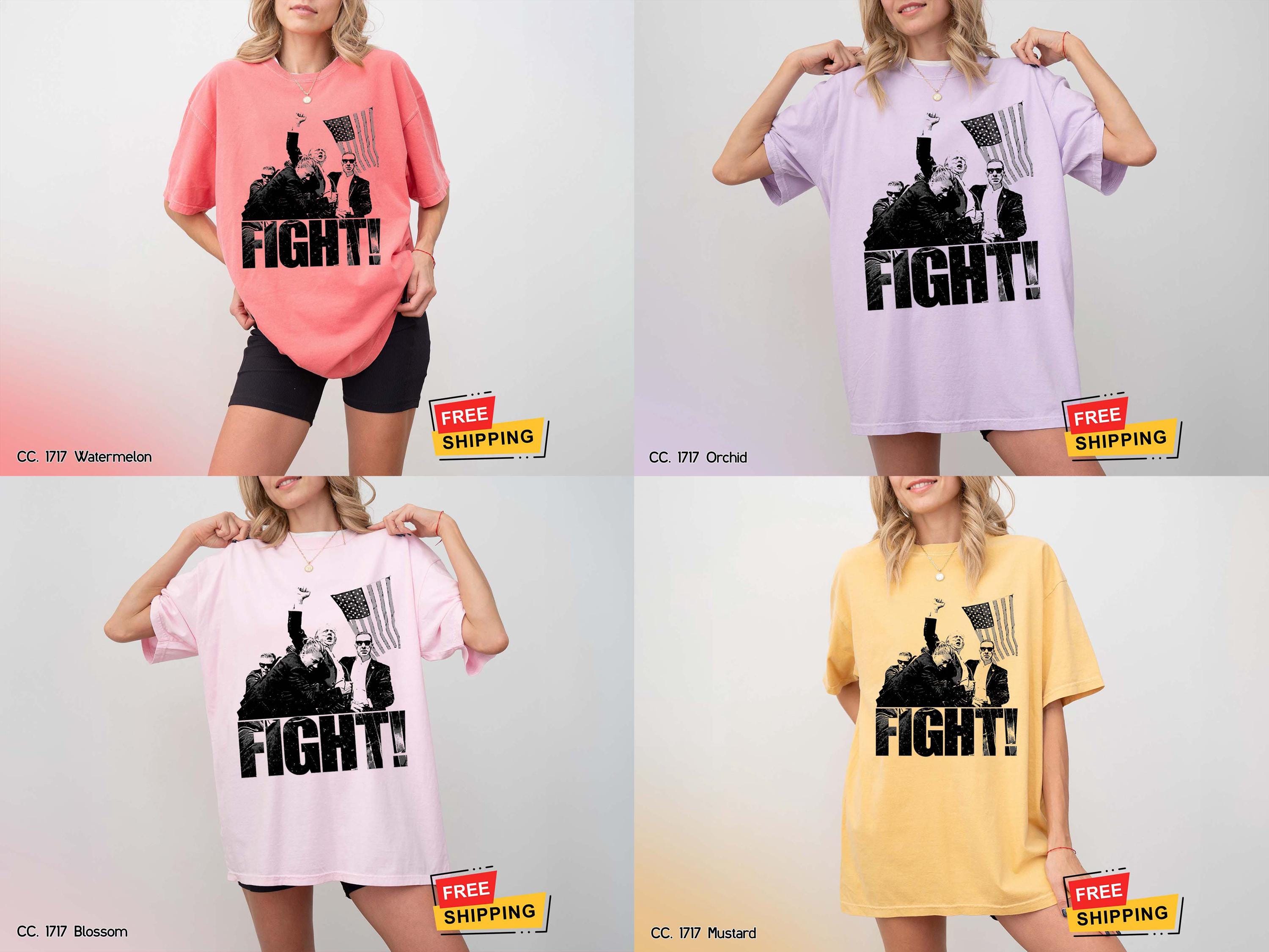 Trump Shirt Donald Trump Fight Shirt Trump 2024 Tshirt Trump Assassination Shirts Trump Shirt Men Women Comfort Colors Unisex Shirt