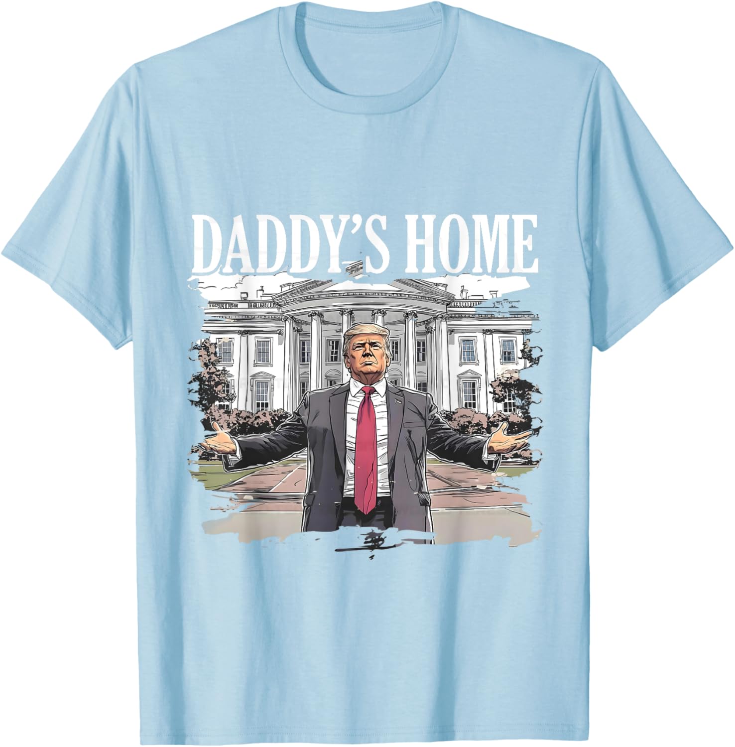 Trump Daddys Home White House 2024 T-shirt