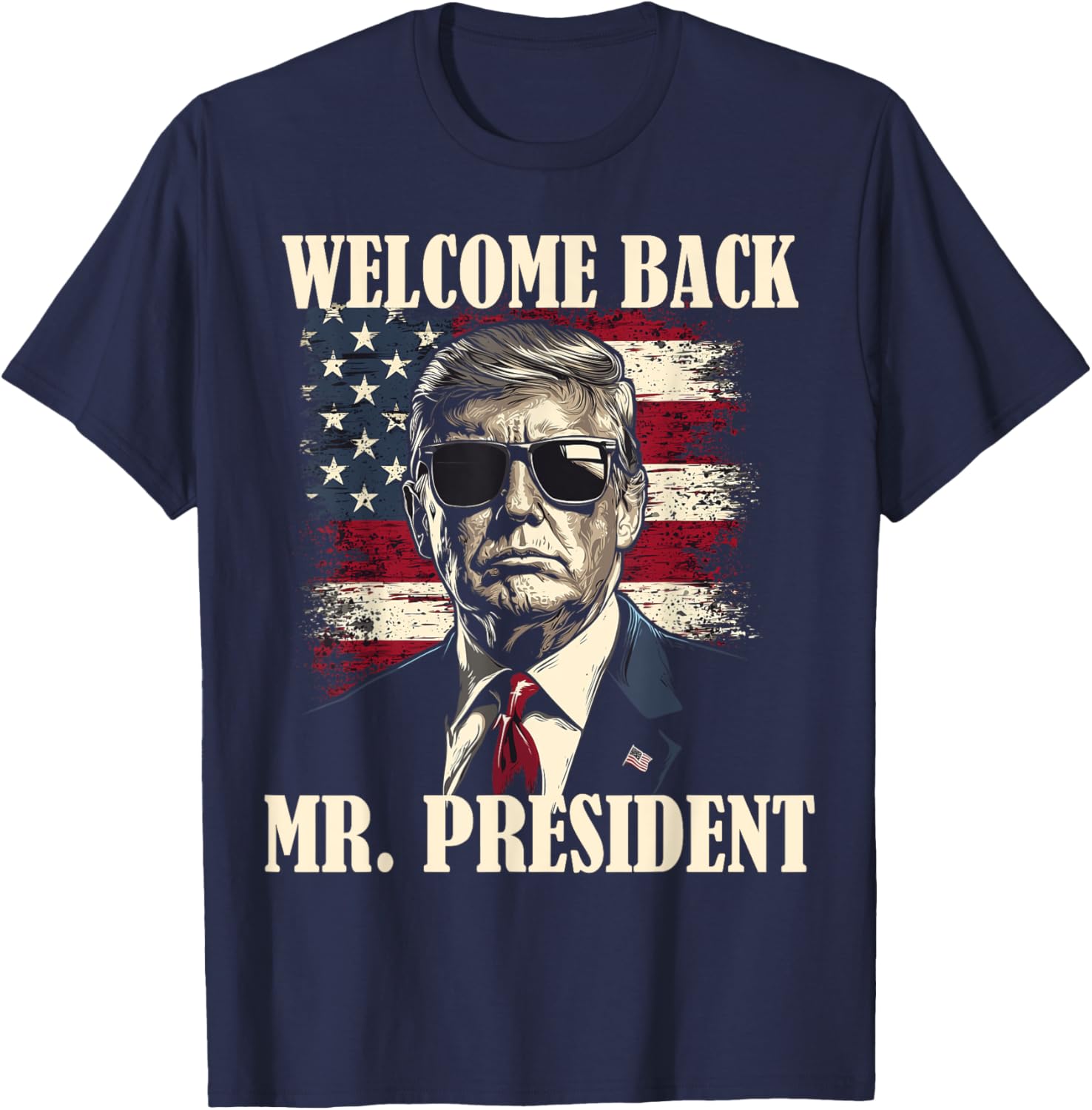 Welcome Back Mr President Donald Trump Victory T-shirt