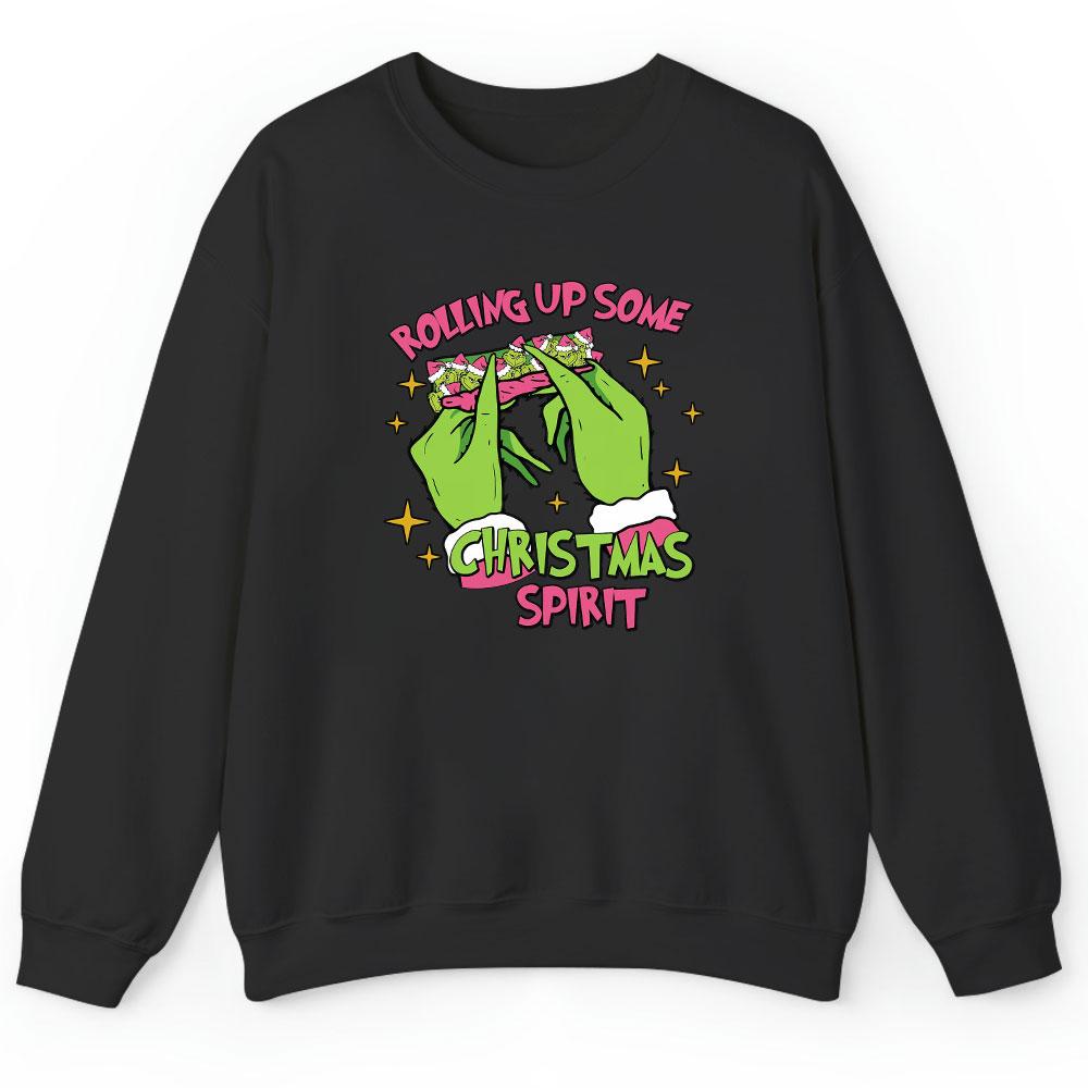 Rolling Up Some Christmas Spirit Sweatshirt Funny Christmas Grinch Sweatshirt Holiday Spirit Sweater Vintage Trendy Xmas Hoodie And Sweater; T-shirt Cotton Womenswear Elegant Light