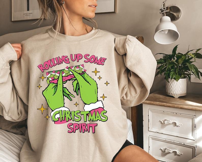 Rolling Up Some Christmas Spirit Sweatshirt Funny Christmas Grinch Sweatshirt Holiday Spirit Sweater Vintage Trendy Xmas Hoodie And Sweater; T-shirt Cotton Womenswear Elegant Light