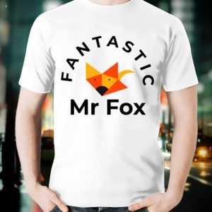 Fantastic Mr Fox Funny Sarcastic GifT-Shirt
