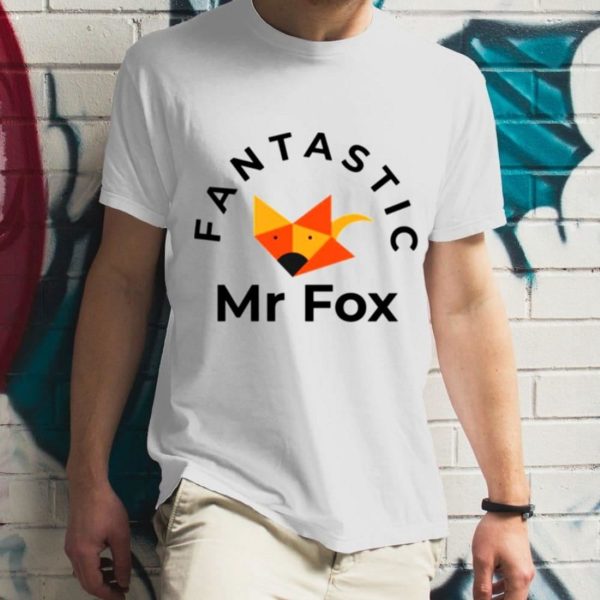 Fantastic Mr Fox Funny Sarcastic GifT-Shirt