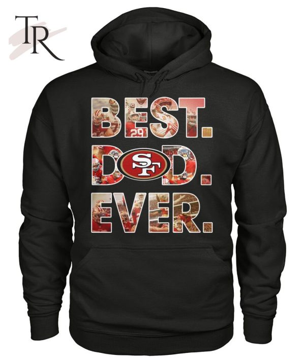 NFL San Francisco 49ers Best Dod Ever T-Shirt – Limited Edition