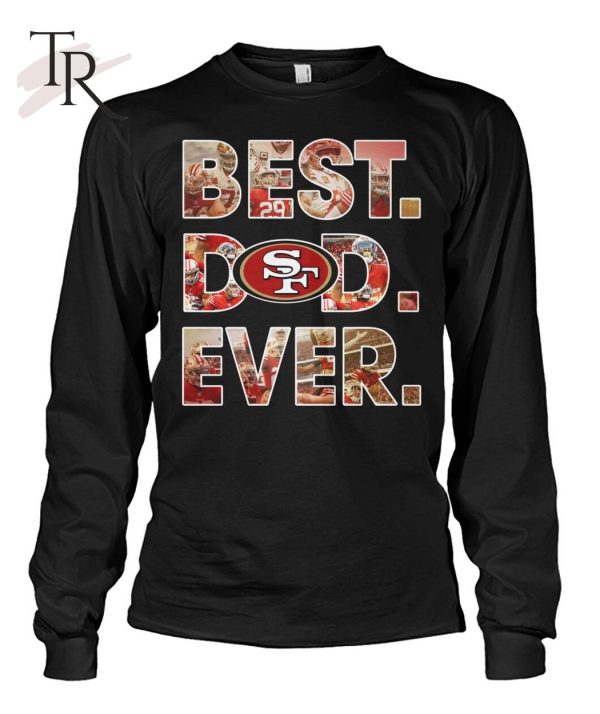 NFL San Francisco 49ers Best Dod Ever T-Shirt – Limited Edition