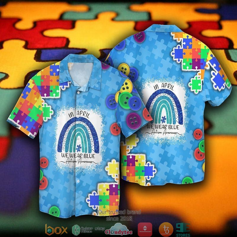 Autism Awareness In April We Wear Blue Short Sleeve Hawaiian Shirt