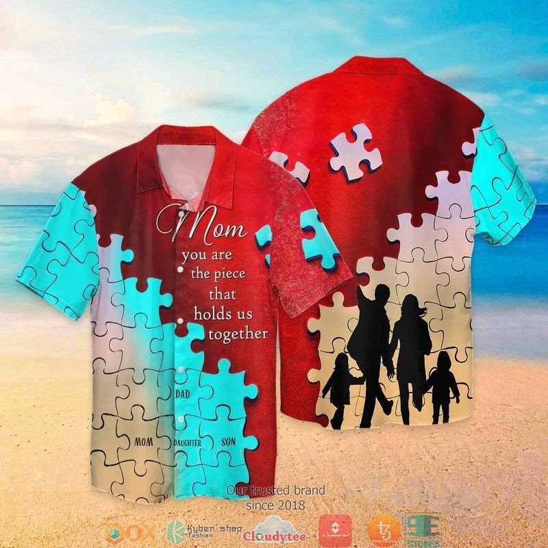 Autism Awareness Mom You Are The Piece That Holds Us Together Short Sleeve Hawaiian shirt