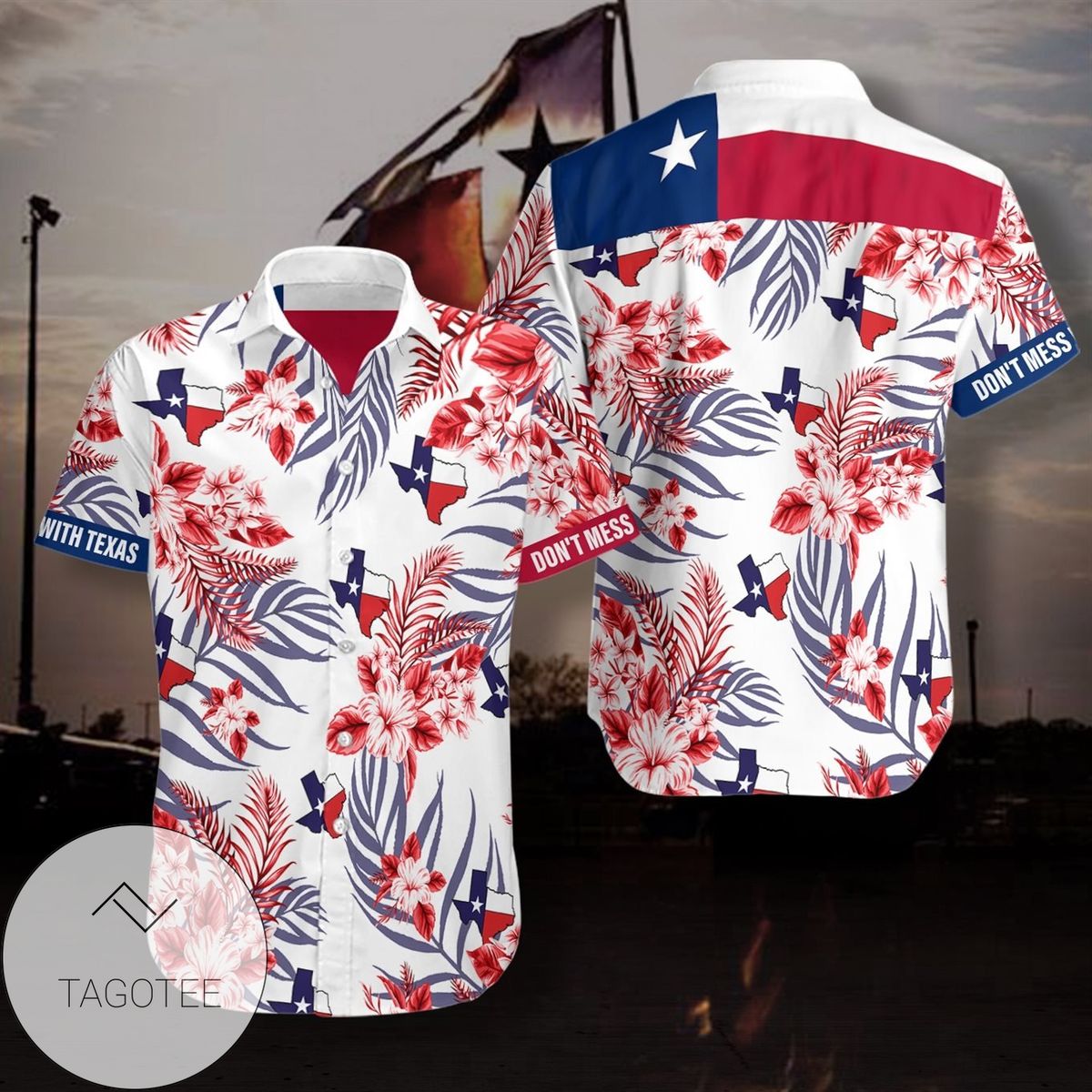 Don’t Mess With Texas Hawaiian Shirt