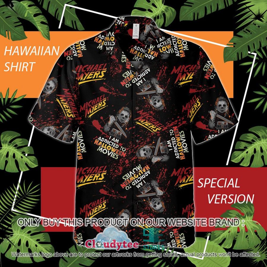 Michael Myers I am Addicted to halloween movies black Hawaiian Shirt