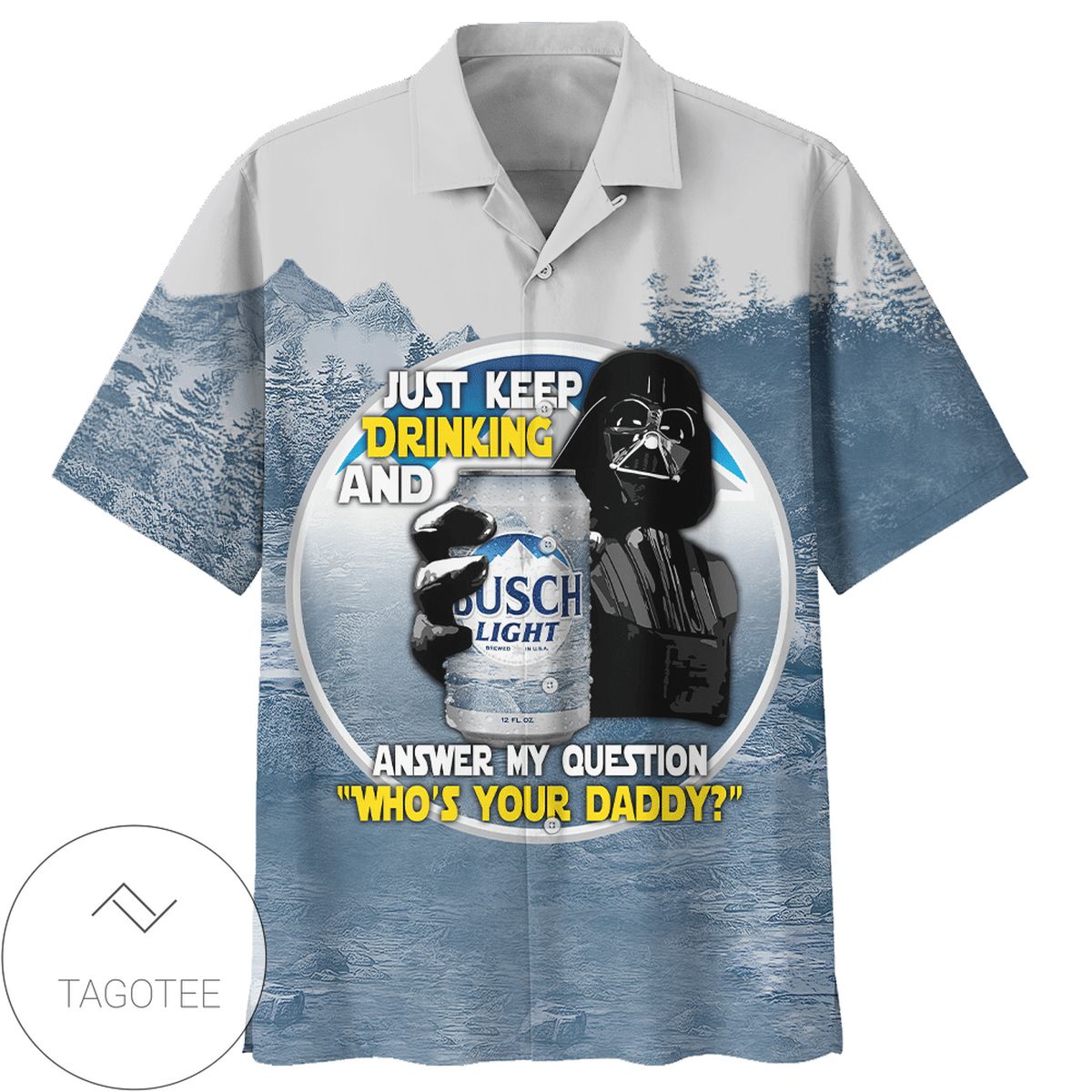 Star Wars Darth Vader Just Keep Drinking And Answer My Question Who’s Your Daddy 1 Hawaiian Graphic Print Short Sleeve Hawaiian Casual Shirt