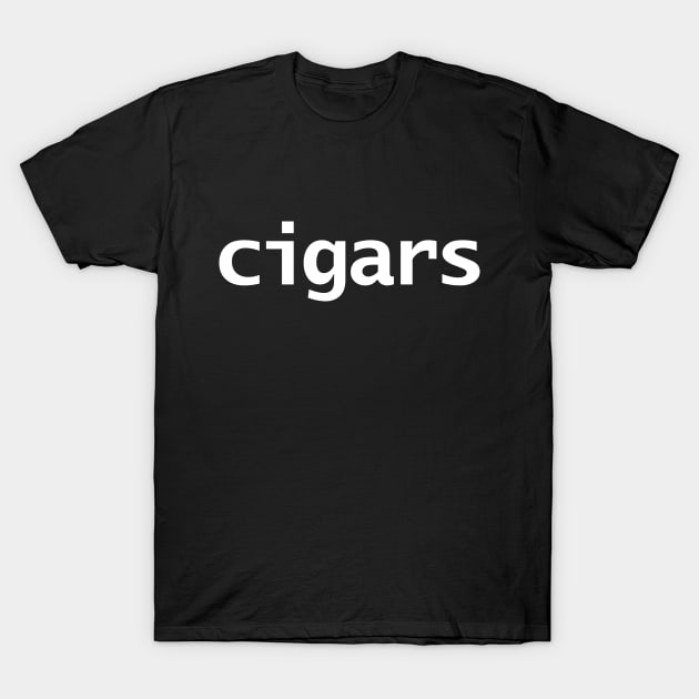 cigars minimal typography white text t shirt 6902 g1fdl