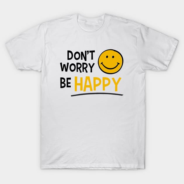 dont worry be happy t shirt 2213 dnrkw