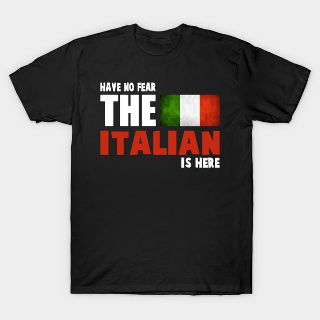 have no fear the italian is here t shirt 3623 emw9e