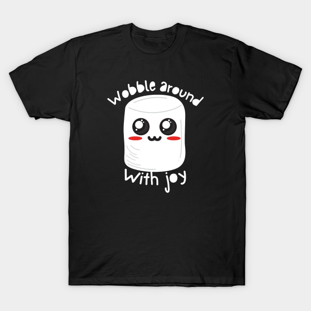 kawaii white marshmallow wobble around with joy t shirt 4699 fh87d