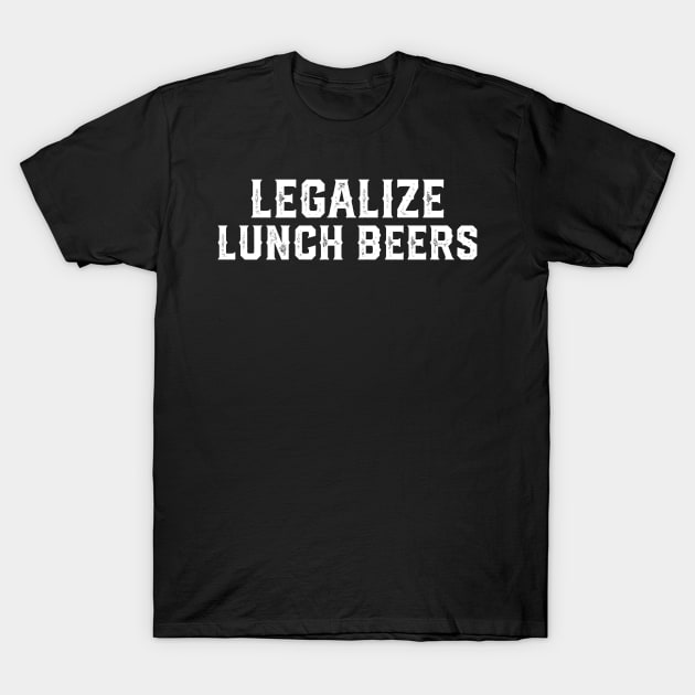 legalize lunch beers funny drinking beer team t shirt 4132 fzozc