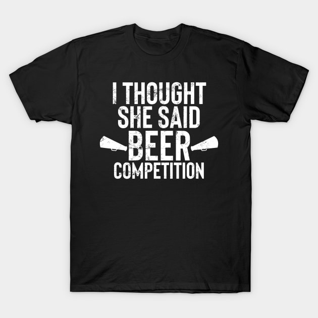 mens i thought she said beer competition shirt funny cheer dad t shirt 9503 ycvsf