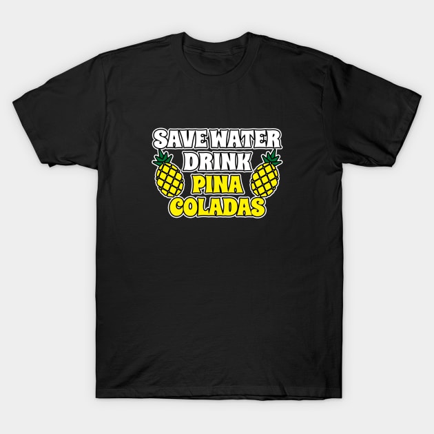 save water drink pina coladas t shirt 7338 ksmc1