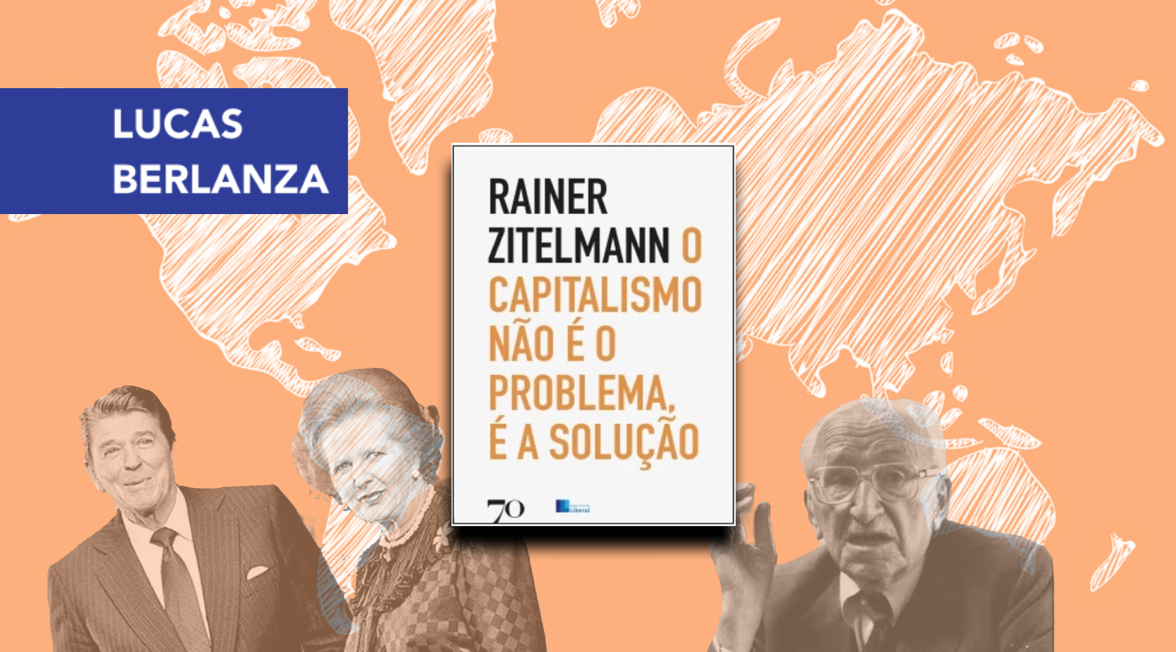 “o Capitalismo Não é O Problema é A Solução” O Peso Das Evidências Instituto Liberal 