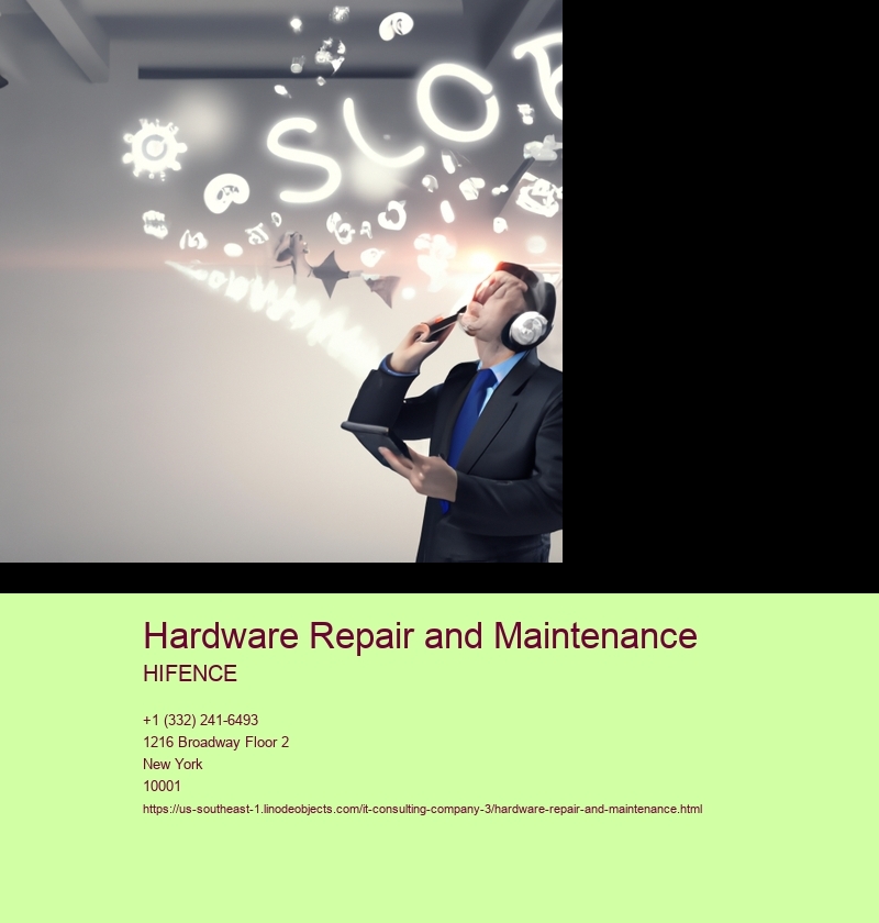 Hardware Repair and Maintenance