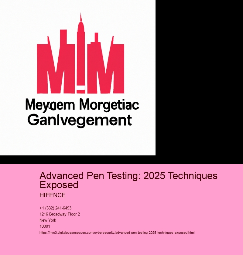 Advanced Pen Testing: 2025 Techniques Exposed
