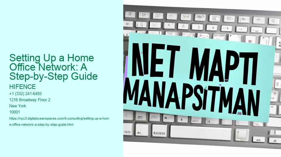 Setting Up a Home Office Network: A Step-by-Step Guide