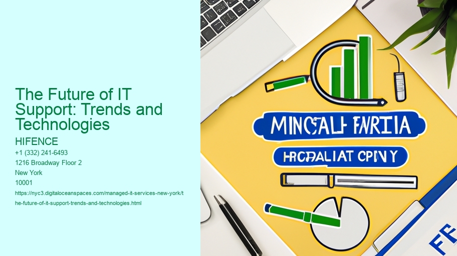 The Future of IT Support: Trends and Technologies