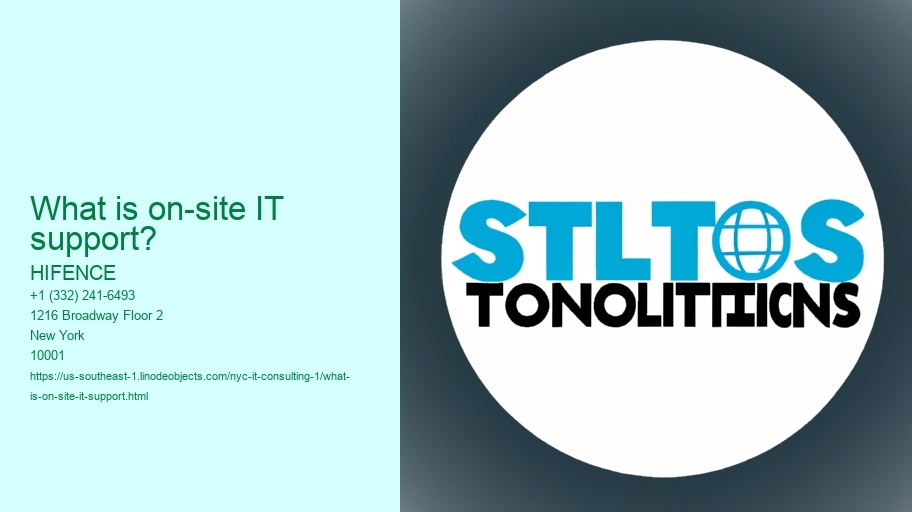 What is on-site IT support?