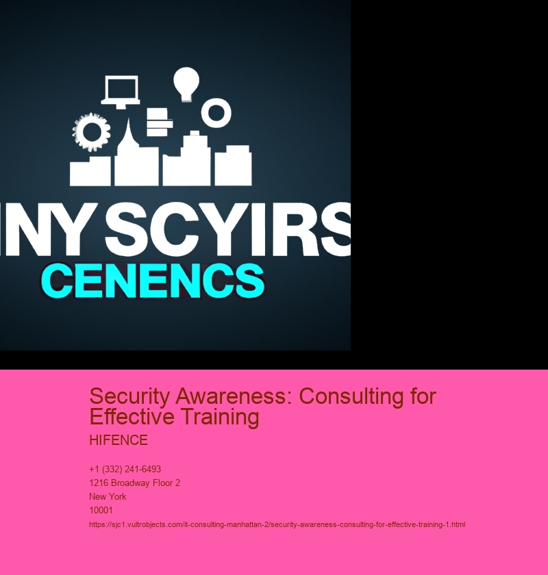 Security Awareness: Consulting for Effective Training