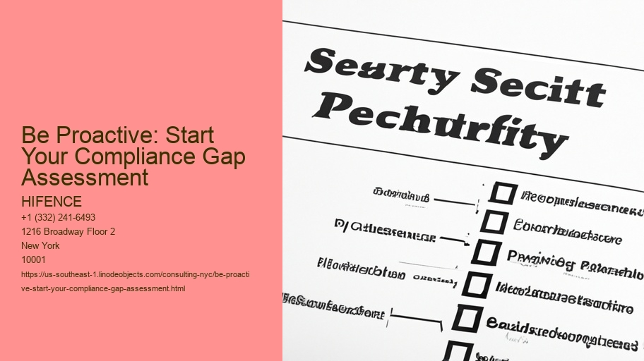 Be Proactive: Start Your Compliance Gap Assessment