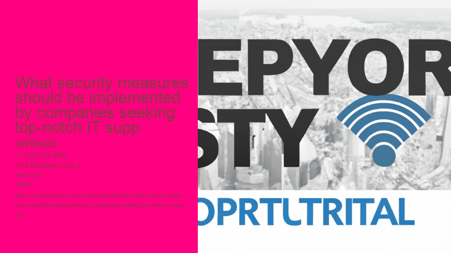 What security measures should be implemented by companies seeking top-notch IT supp