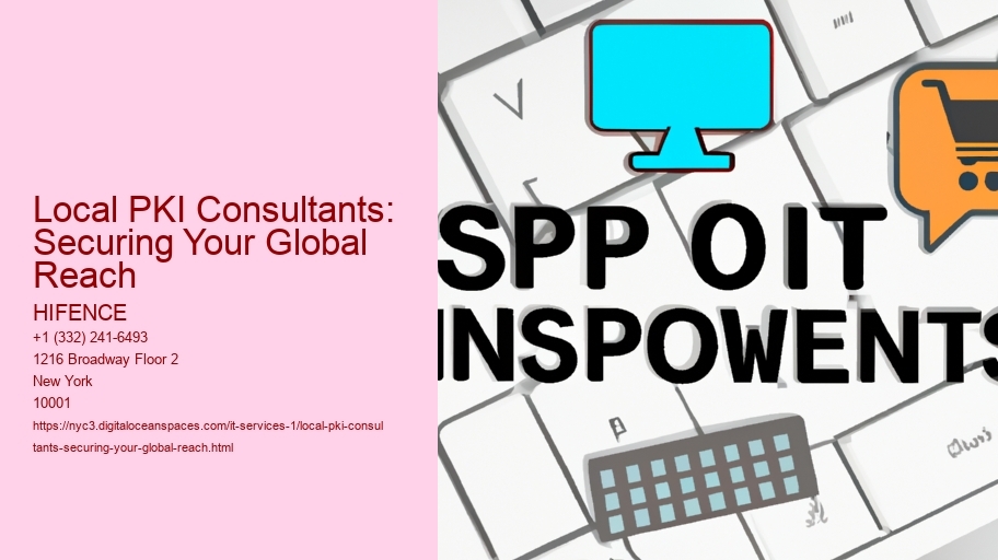 Local PKI Consultants: Securing Your Global Reach