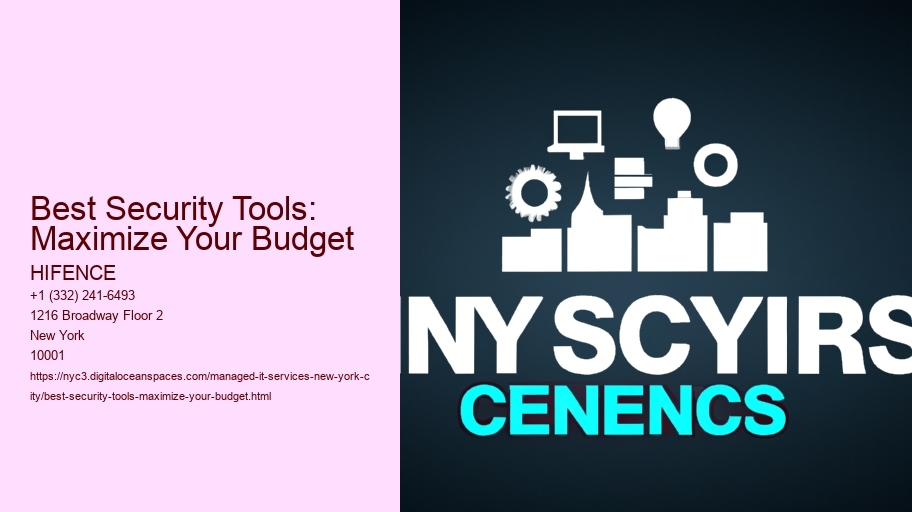 Best Security Tools: Maximize Your Budget