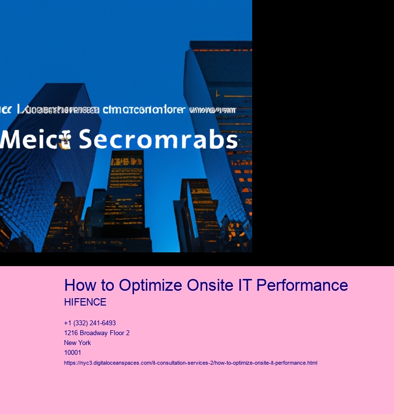 How to Optimize Onsite IT Performance