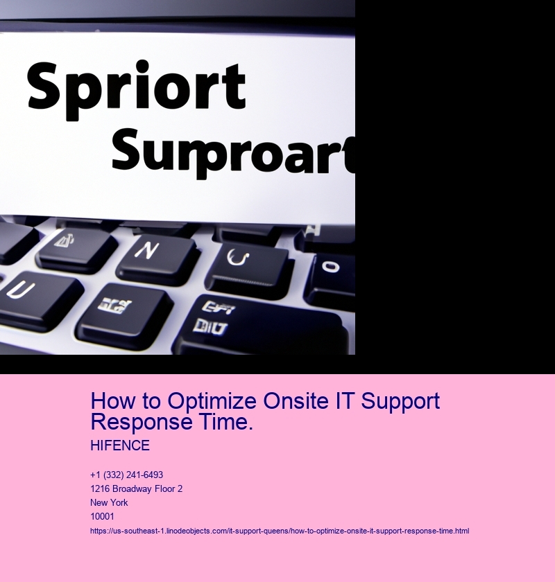 How to Optimize Onsite IT Support Response Time.