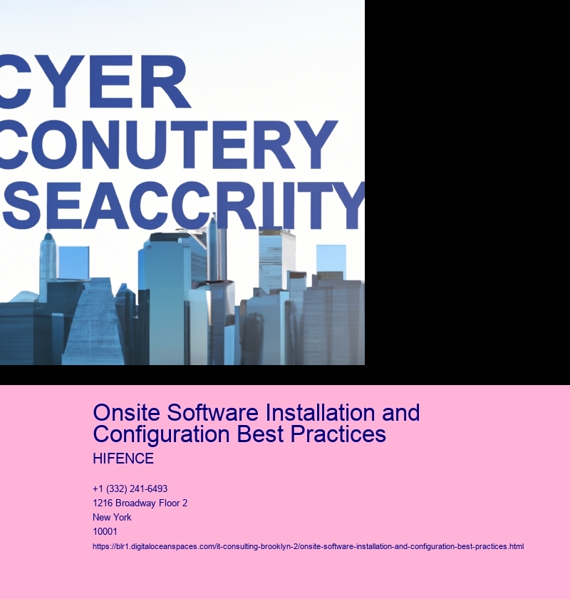 Onsite Software Installation and Configuration Best Practices