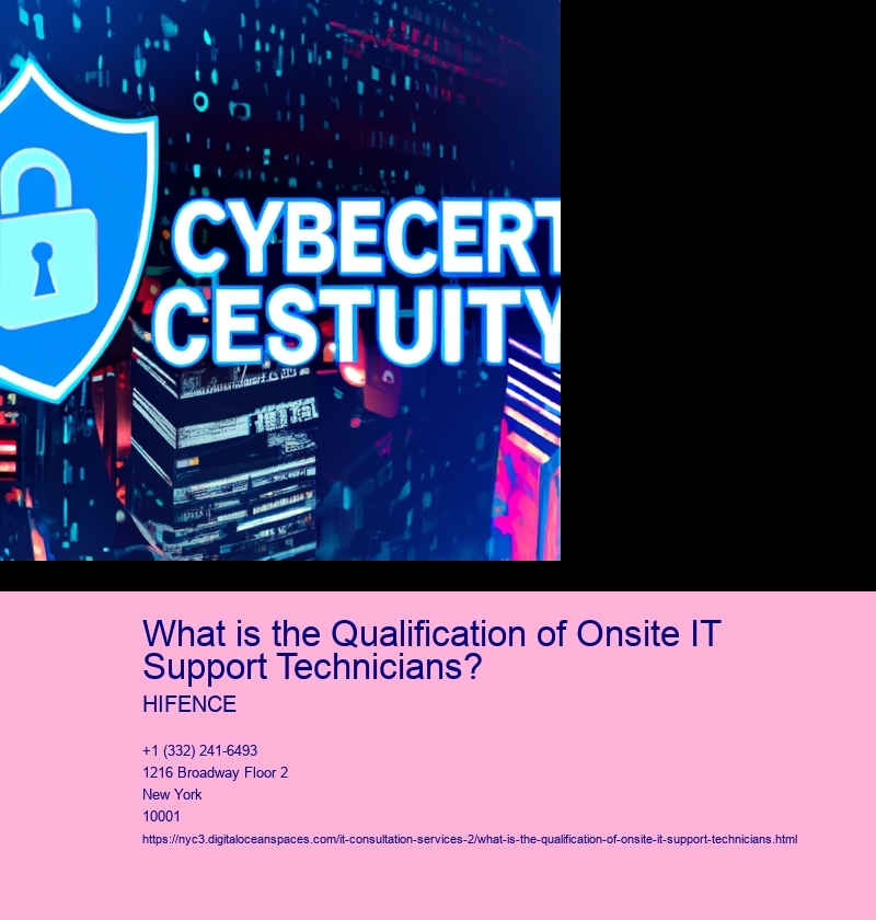 What is the Qualification of Onsite IT Support Technicians?