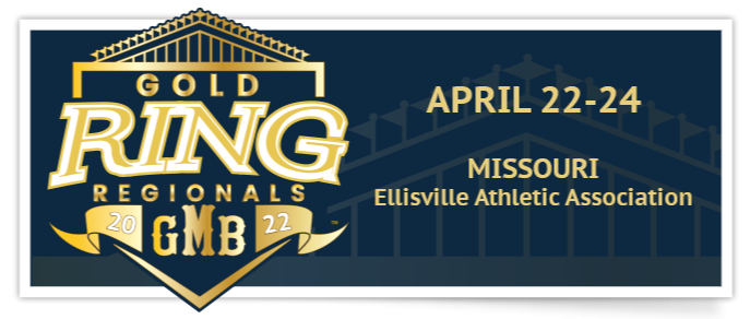2022 GMB Gold Ring Regionals - Missouri 04/22/2022 - 04/24/2022 ...