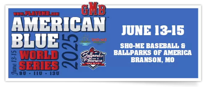 2025 GMB American Blue World Series (9U – 11U – 13U)