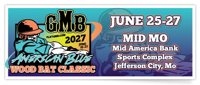 2027 GMB American Blue Wood Bat Classic – Mid Mo