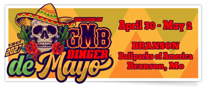 2027 GMB Dinger deMayo – Branson