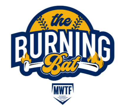 The Burning Bat, 11th Annual - Powered By: Midwest Tournament Factory (D3 & Open)