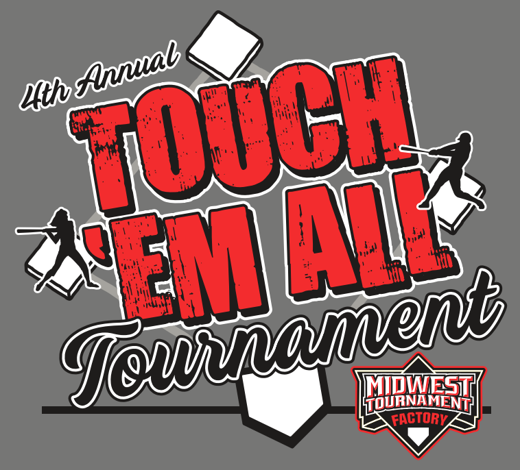 Touch 'Em All, 4th Annual 06/16/2023 - 06/18/2023 - Midwest Tournament ...