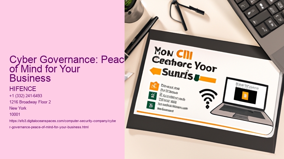 Cyber Governance: Peace of Mind for Your Business HIFENCE Cyber Governance: Peace of Mind for Your Business
