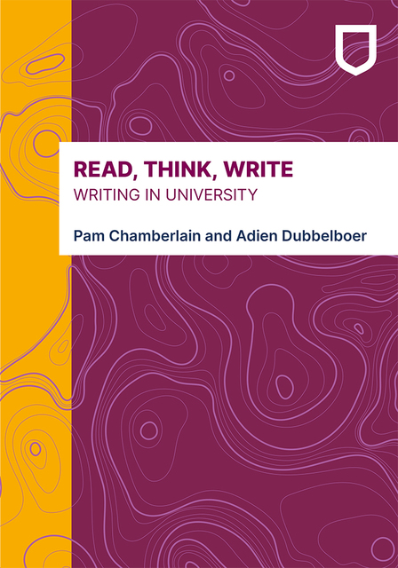 Book cover: Read, Think, Write: Writing in University, by Pam Chamberlain and Adien Dubbelboer.