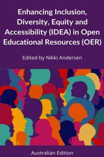 Cover of Enhancing Inclusion, Diversity, Equity and Accessibility (IDEA) in Open Educational Resources (OER)