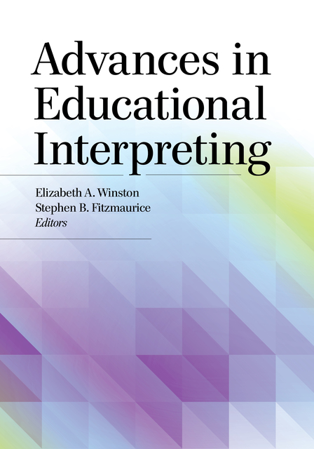 Black text on upper half of book cover, Advances in Educational Interpreting, Elizabeth A. Winston, Stephen B. Fitzmaurice, Editors. Background is a uniform geometric triangle pattern in pastel blue and purple colors. 
